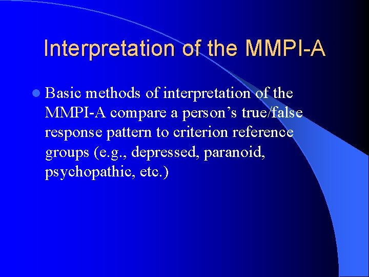 Interpretation of the MMPI-A l Basic methods of interpretation of the MMPI-A compare a