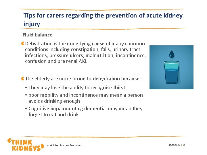 Tips for carers regarding the prevention of acute kidney injury Fluid balance Dehydration is