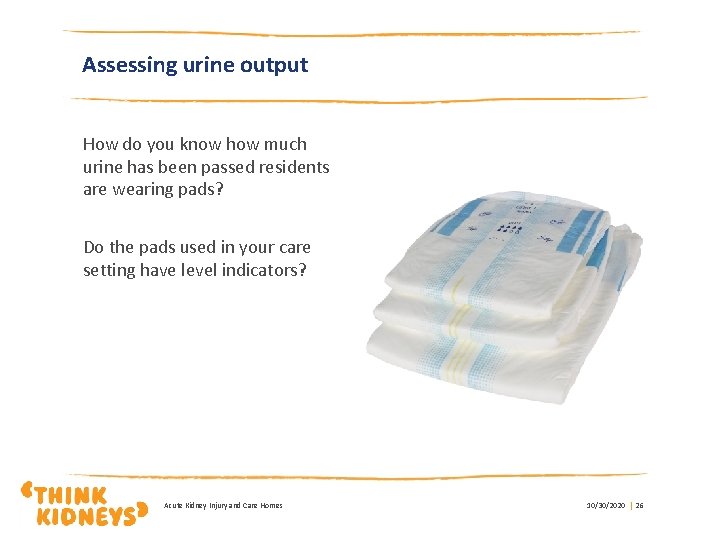 Assessing urine output How do you know how much urine has been passed residents