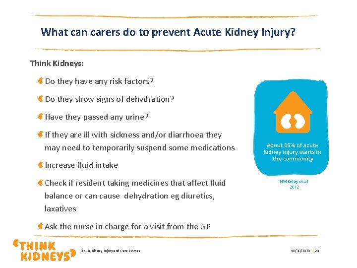 What can carers do to prevent Acute Kidney Injury? Think Kidneys: Do they have