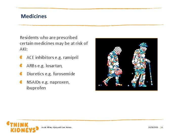 Medicines Residents who are prescribed certain medicines may be at risk of AKI: ACE