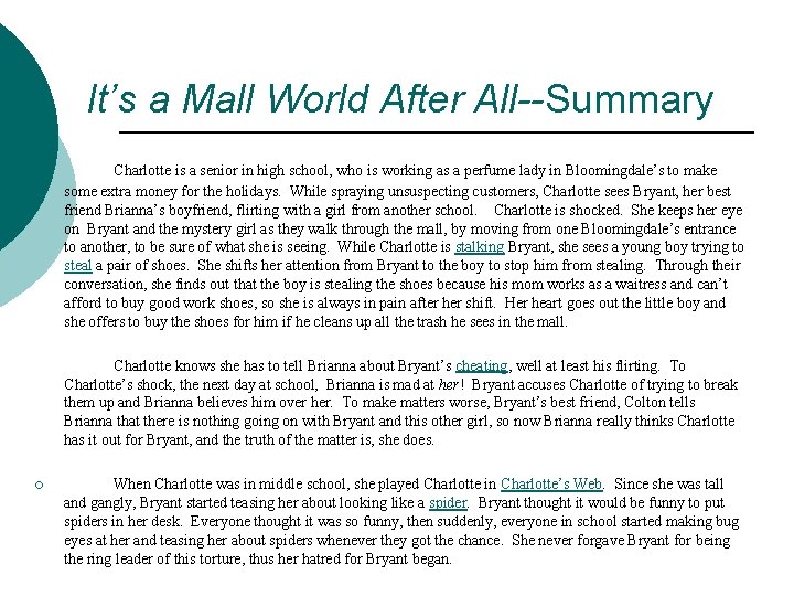 It’s a Mall World After All--Summary Charlotte is a senior in high school, who