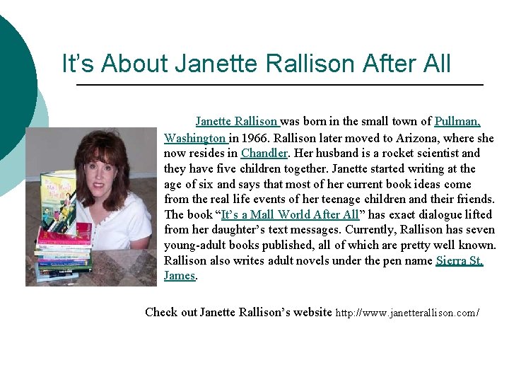 It’s About Janette Rallison After All Janette Rallison was born in the small town