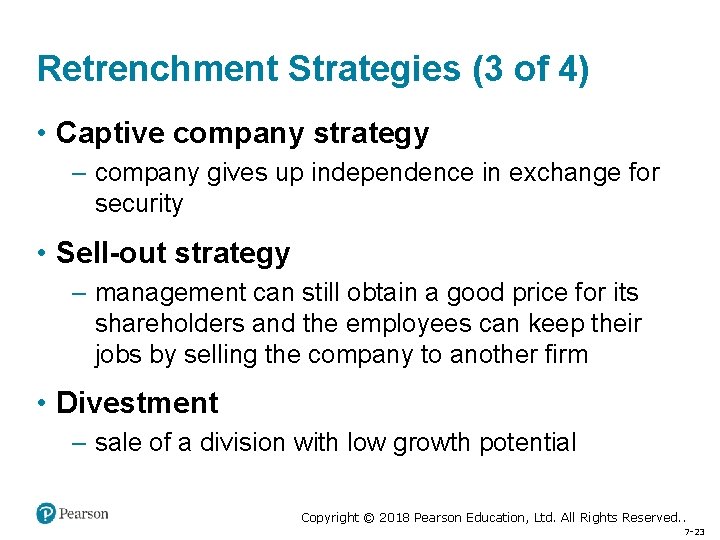 Retrenchment Strategies (3 of 4) • Captive company strategy – company gives up independence