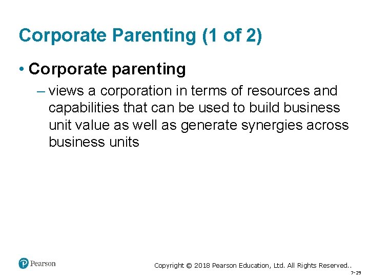 Corporate Parenting (1 of 2) • Corporate parenting – views a corporation in terms
