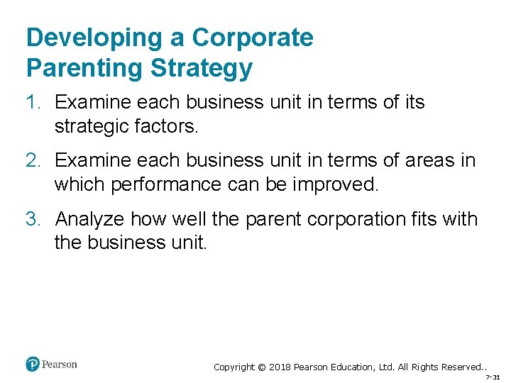 Developing a Corporate Parenting Strategy 1. Examine each business unit in terms of its