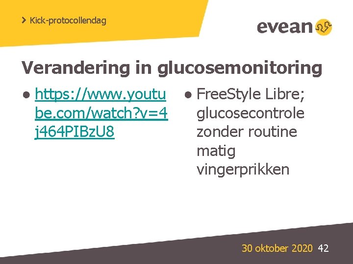 Kick-protocollendag Verandering in glucosemonitoring ● https: //www. youtu ● Free. Style Libre; be. com/watch?