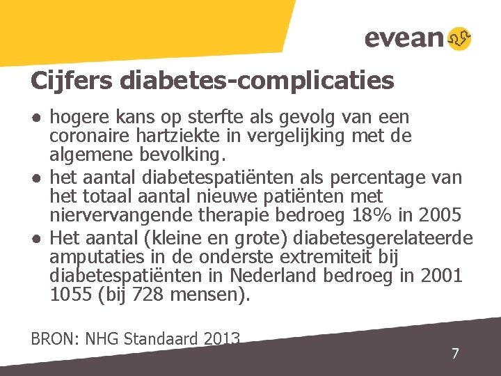 Cijfers diabetes-complicaties ● hogere kans op sterfte als gevolg van een coronaire hartziekte in