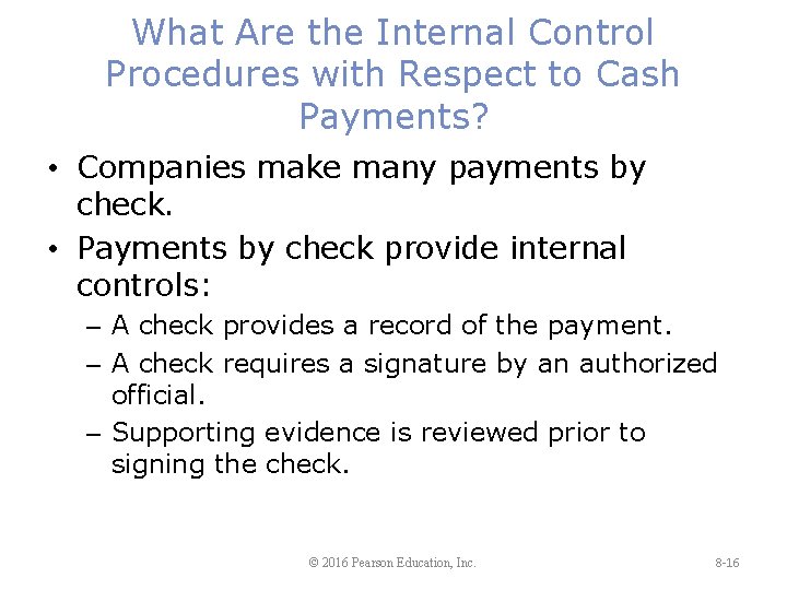 What Are the Internal Control Procedures with Respect to Cash Payments? • Companies make