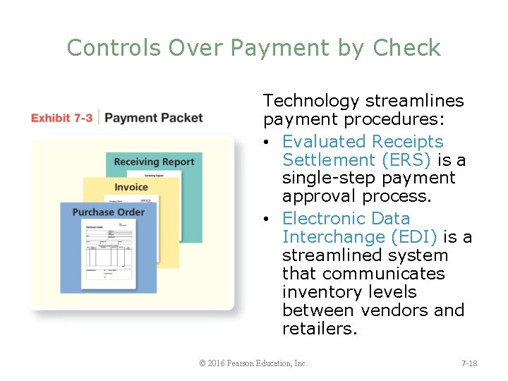Controls Over Payment by Check Technology streamlines payment procedures: • Evaluated Receipts Settlement (ERS)