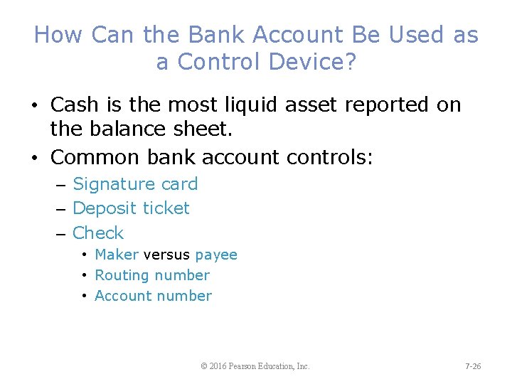 How Can the Bank Account Be Used as a Control Device? • Cash is