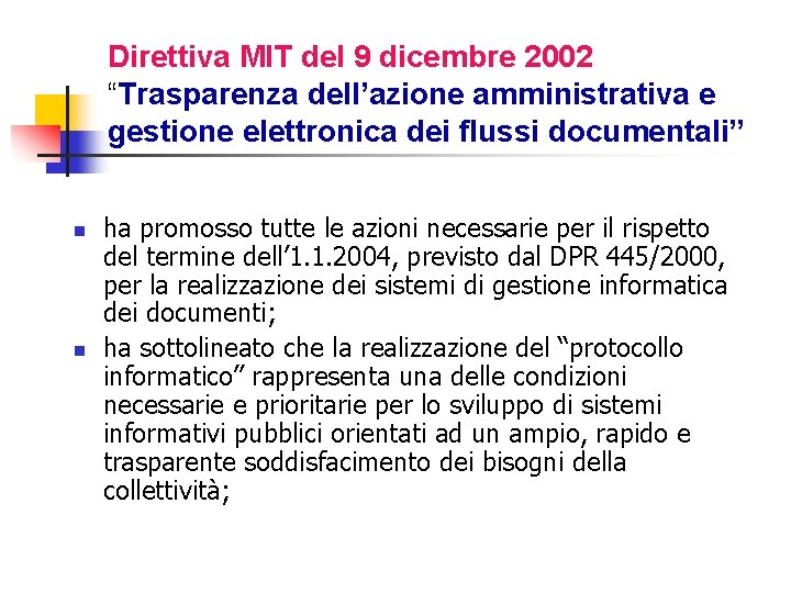 Direttiva Ml. T del 9 dicembre 2002 “Trasparenza dell’azione amministrativa e gestione elettronica dei