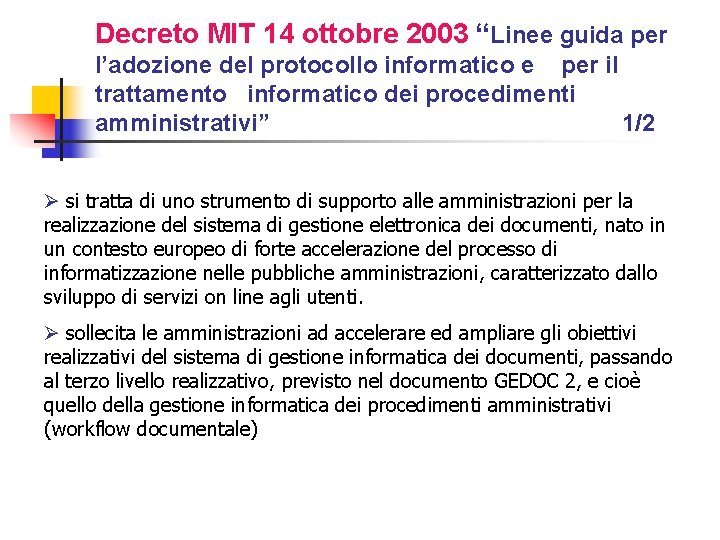 Decreto MIT 14 ottobre 2003 “Linee guida per l’adozione del protocollo informatico e per