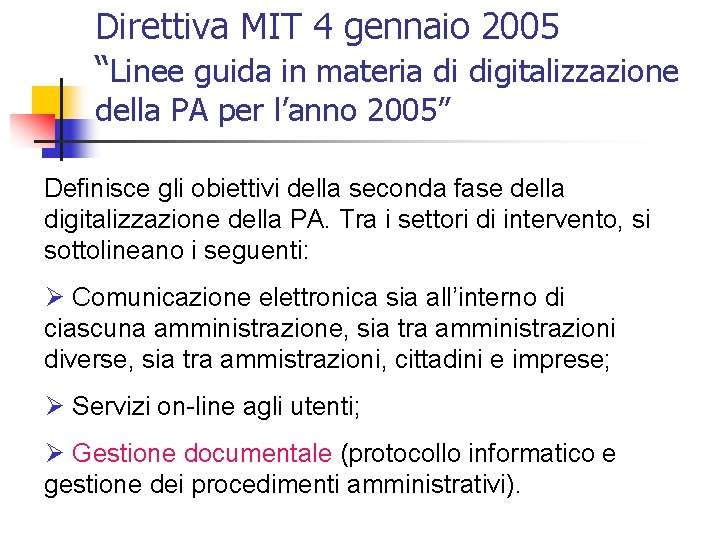 Direttiva MIT 4 gennaio 2005 “Linee guida in materia di digitalizzazione della PA per