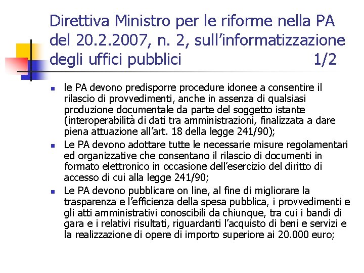 Direttiva Ministro per le riforme nella PA del 20. 2. 2007, n. 2, sull’informatizzazione