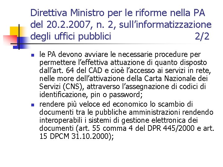 Direttiva Ministro per le riforme nella PA del 20. 2. 2007, n. 2, sull’informatizzazione