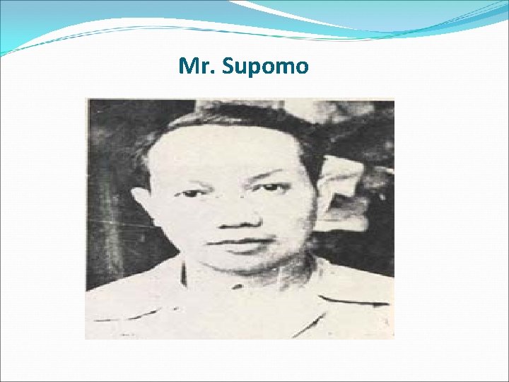 Mr. Supomo 