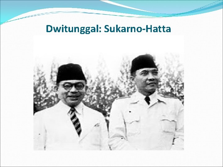 Dwitunggal: Sukarno-Hatta 