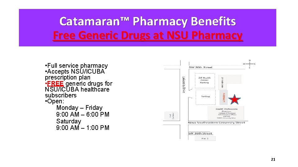 Catamaran™ Pharmacy Benefits Free Generic Drugs at NSU Pharmacy • Full service pharmacy •
