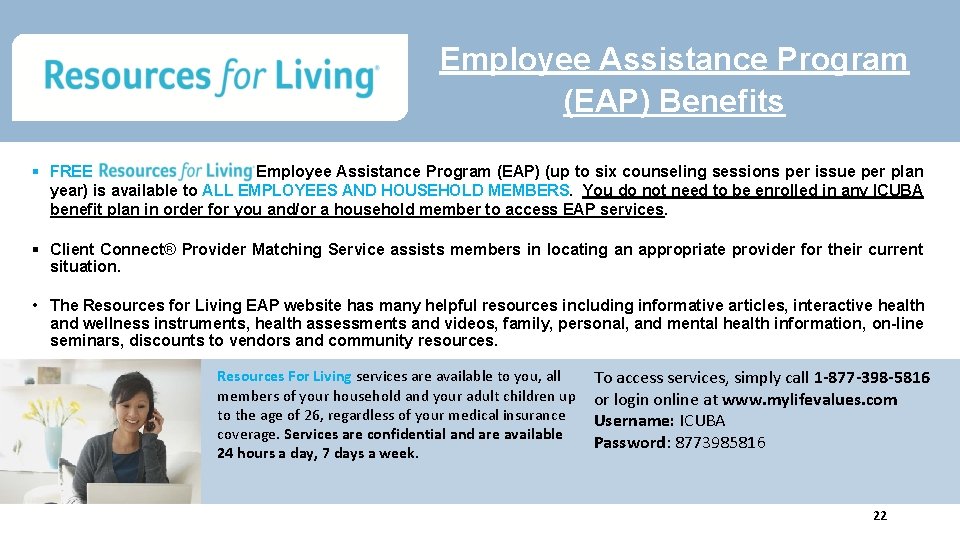 Employee Assistance Program (EAP) Benefits FREE Employee Assistance Program (EAP) (up to six counseling
