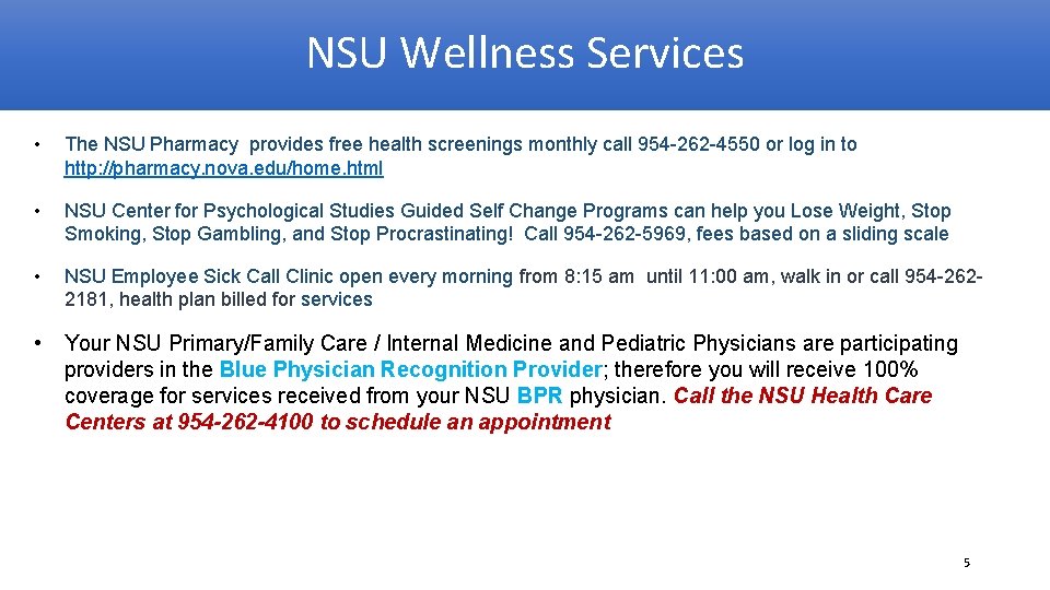 NSU Wellness Services NSU WELLNESS SERVICES • The NSU Pharmacy provides free health screenings