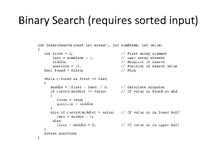 Binary Search (requires sorted input) 