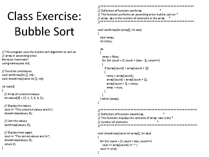 Class Exercise: Bubble Sort //****************************** // Definition of function sort. Array * // This