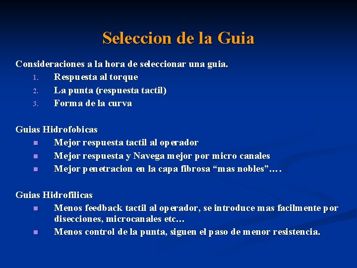 Seleccion de la Guia Consideraciones a la hora de seleccionar una guia. 1. Respuesta