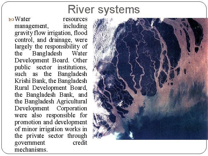  Water River systems resources management, including gravity flow irrigation, flood control, and drainage,