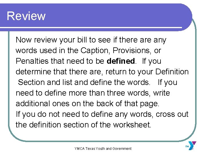 Review Now review your bill to see if there any words used in the