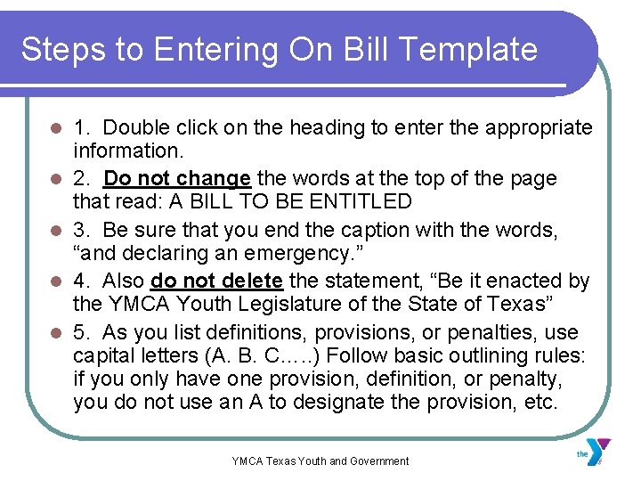 Steps to Entering On Bill Template l l l 1. Double click on the