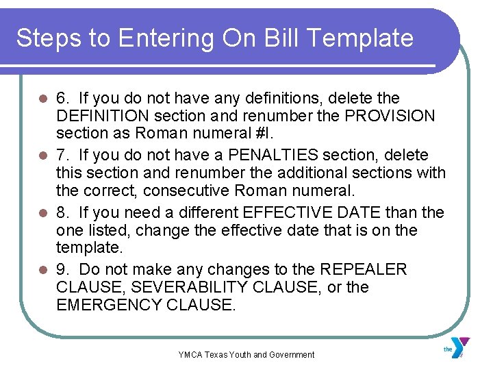 Steps to Entering On Bill Template 6. If you do not have any definitions,