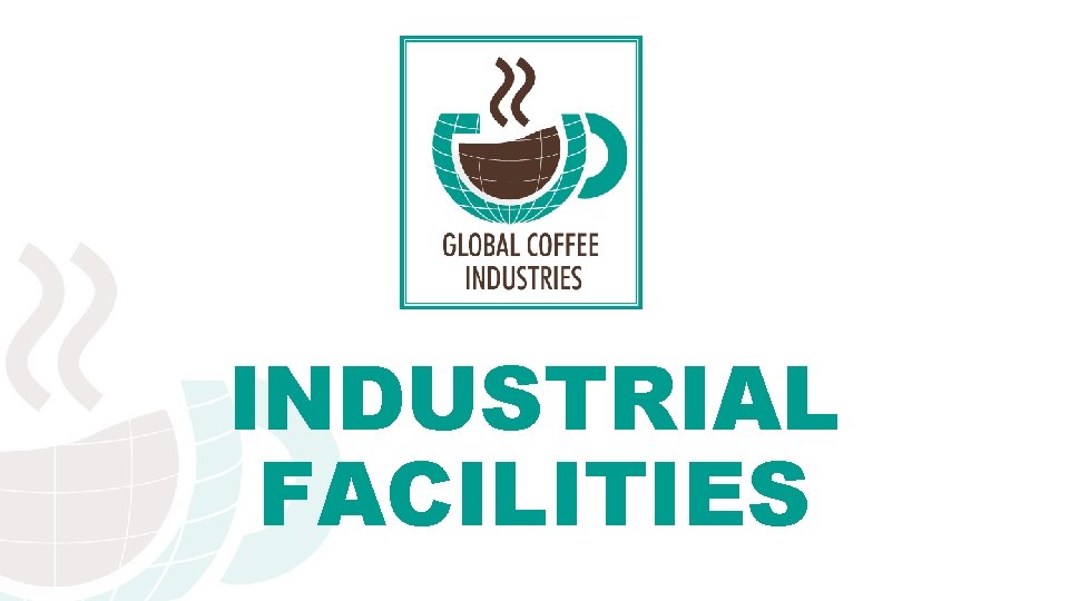 INDUSTRIAL FACILITIES INDUSTRIAL FACILITIES
