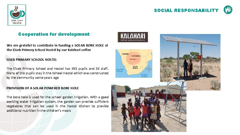 SOCIAL RESPONSABILITY Cooperation for development We are grateful to contribute in funding a SOLAR SOCIAL RESPONSABILITY Cooperation for development We are grateful to contribute in funding a SOLAR