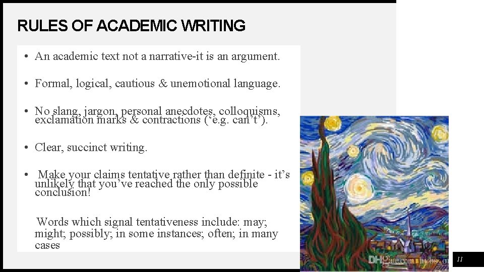 RULES OF ACADEMIC WRITING • An academic text not a narrative-it is an argument.