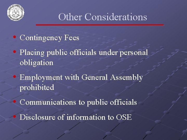 Other Considerations • Contingency Fees • Placing public officials under personal obligation • Employment