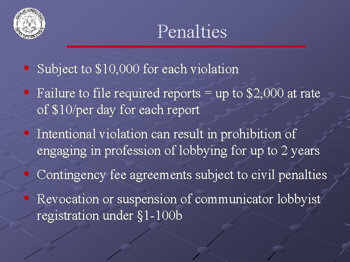 Penalties • • Subject to $10, 000 for each violation • Intentional violation can