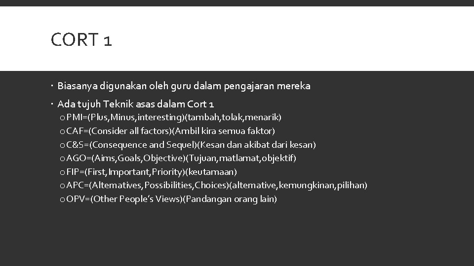 CORT 1 Biasanya digunakan oleh guru dalam pengajaran mereka Ada tujuh Teknik asas dalam