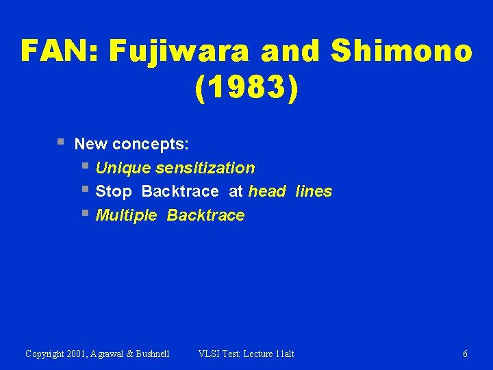 FAN: Fujiwara and Shimono (1983) § New concepts: § Unique sensitization § Stop Backtrace