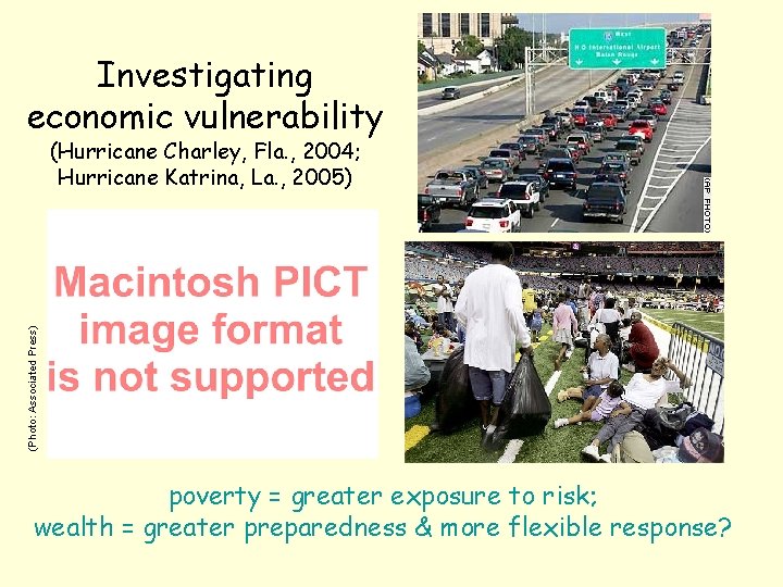 Investigating economic vulnerability (Photo: Associated Press) (Hurricane Charley, Fla. , 2004; Hurricane Katrina, La.