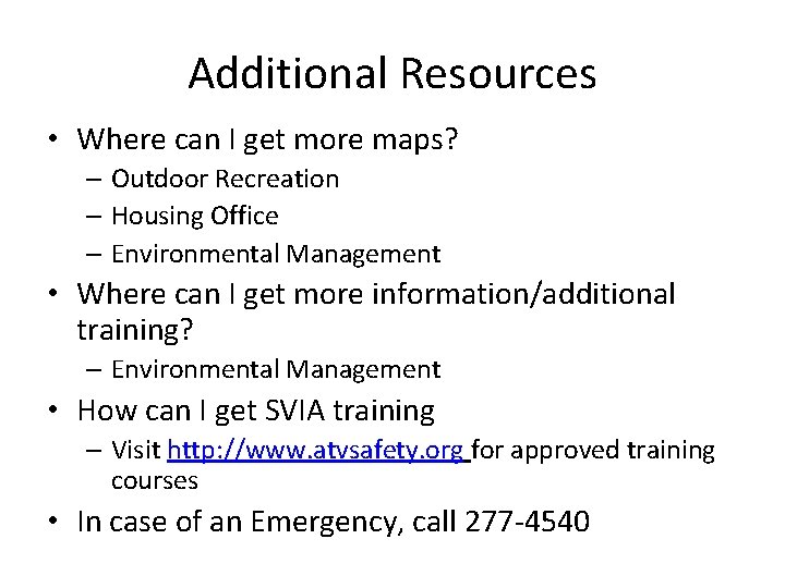 Additional Resources • Where can I get more maps? – Outdoor Recreation – Housing