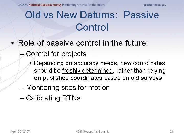 Old vs New Datums: Passive Control • Role of passive control in the future: