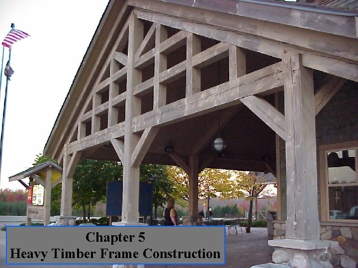 Chapter 5 Heavy Timber Frame Construction 2 