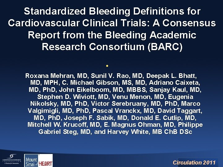 Standardized Bleeding Definitions for Cardiovascular Clinical Trials: A Consensus Report from the Bleeding Academic