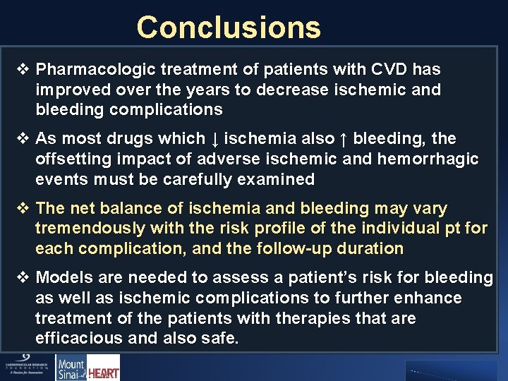 Conclusions v Pharmacologic treatment of patients with CVD has improved over the years to