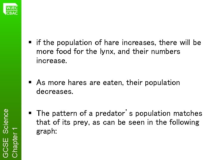 § if the population of hare increases, there will be more food for the