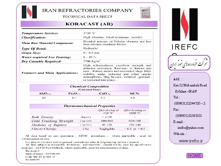 IREFC O Add. : Km 52 Mobarakeh Road Esfahan –IRAN Tel. : (009831)52544720 –