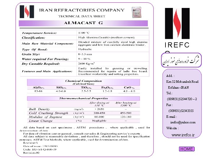 IREFC O Add. : Km 52 Mobarakeh Road Esfahan –IRAN Tel. : (009831)52544720 –