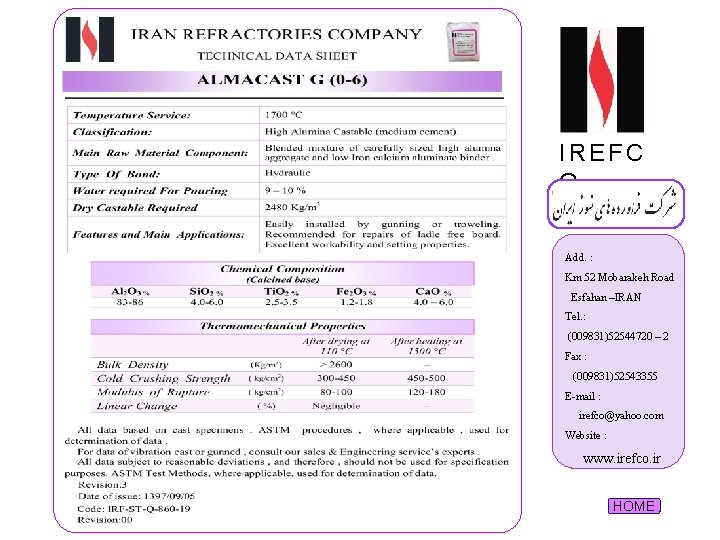 IREFC O Add. : Km 52 Mobarakeh Road Esfahan –IRAN Tel. : (009831)52544720 –