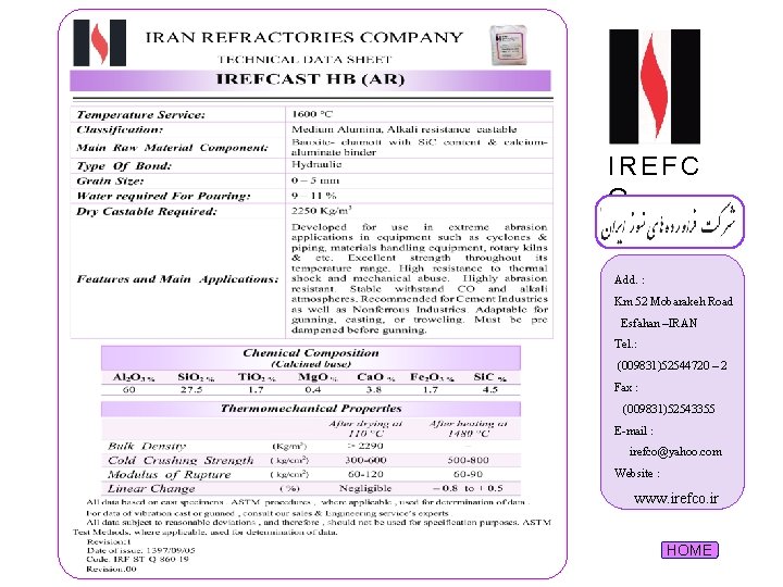 IREFC O Add. : Km 52 Mobarakeh Road Esfahan –IRAN Tel. : (009831)52544720 –